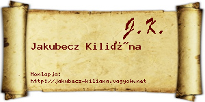 Jakubecz Kiliána névjegykártya